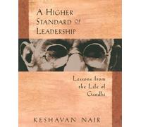 Keshavan Nair A Higher Standard of Leadership (Tascabile)
