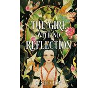 Keshe Chow The Girl with No Reflection (Copertina rigida)