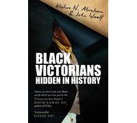 Keshia N. Abraham John Woolf Black Victorians (Tascabile)