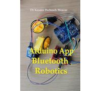Kesorn Pechrach Weaver Phd Arduino App Bluetooth Robotics (Tascabile)