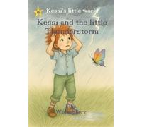 Kessi and the Little Thunderstorm: 2.Helping Children Understand Big Emotions - A Soothing Bedtime Story for Sensitive Kids and Their Parents