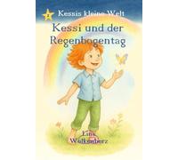 Kessi und der Regenbogentag