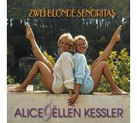 Kessler, Alice & Ellen - Zwei Blonde Senoritas