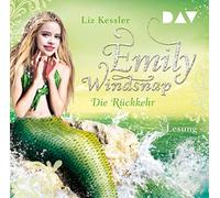 Kessler,Liz - Emily Windsnap - Teil 4: Die Rückkehr: Lesung mit Josefine Preuß