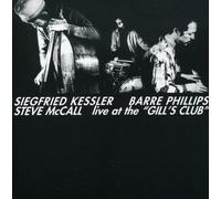 Kessler, Siegfried Trio - Live At The Gill'S Club