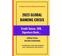 Kester Ehiwario Uwem Essia 2023 Global Banking Crisis (Tascabile)