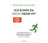 Kester Schlenz Ich komm da nicht mehr mit: Wie Informationsfl (Copertina rigida)