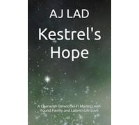 Kestrel's Hope: A Character-Driven Sci-Fi Mystery with Found Family and Late-in-Life Love