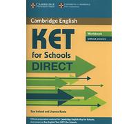 KET for schools direct. Workbook. Per la Scuola media