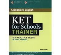 KET for Schools Trainer Six Practice Tests without Answers [Lingua inglese]