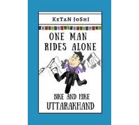 Ketan Joshi One Man Rides Alone (Tascabile) One Man on a Motorcycle
