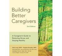 Kete Lorig Virginia Gonzalez Diana Laurent Maur Building Better Care (Tascabile)