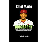 Ketel Marte Biography: A Journey of Perseverance and Passion from the Dominican Republic to Baseball Greatness