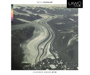 Ketil Kvoslef Hvoslef: Chamber Works - Volume III (CD) Album
