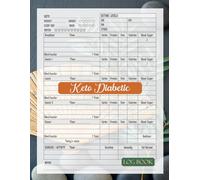 Keto Diabetic Log Book: 92-Day Simple Diabetes Food & Nutrition Journal With Blood Sugar, Ketones, GKI, Medication/Insulin, Includes Weight, Sleep, ... and More. Large Print 8.5"x 11", 105 Pages.