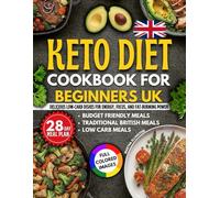keto diet cookbook for beginners uk: Delicious low-carb dishes for energy, focus, and fat burning power