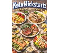 Keto Kickstart: Your Essential Beginner's Guide