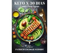 KETO X 30 DIAS: Comer Para Sarar