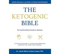 Ketogenic Bible: The Authoritative Guide to Ketosis: Volume 1