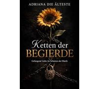 Ketten der Begierde: Gefangene Liebe im Schatten der Macht