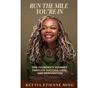 Kettia Etienne Ming Run The Mile You're In (Tascabile)