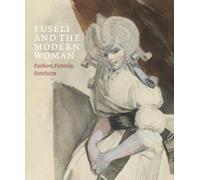 Ketty Gottardo Jonas Beyer Mechthild Fen Fuseli and the Modern Woma (Tascabile)