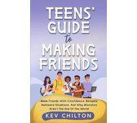 Kev Chilton Teens' Guide to Making Friends (Tascabile) Teens' Guide