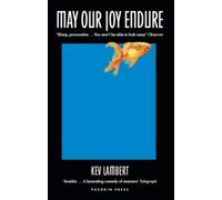 Kev Lambert May Our Joy Endure (Tascabile)