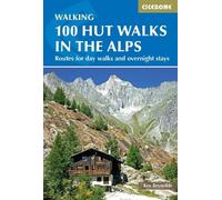 Kev Reynolds 100 Hut Walks in the Alps (Tascabile)