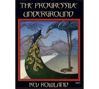 Kev Rowland The Progressive Underground Volume Three (Tascabile)