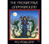 Kev Rowland The Progressive Underground Volume Two (Tascabile)