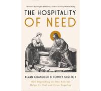 The Hospitality of Need: How Depending on One Another Helps Us Heal and Grow Together