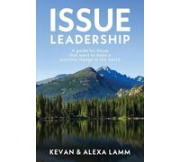 Kevan Lamm Alexa Lamm Issue Leadership (Tascabile)