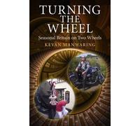 Kevan Manwaring Turning the Wheel (Tascabile)