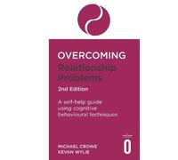 Kevan Wylie Michael Crow Overcoming Relationship Problems 2nd Editio (Tascabile)