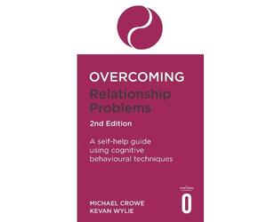 Kevan Wylie Michael Crow Overcoming Relationship Problems 2nd Editio (Tascabile)
