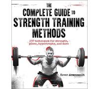 Keven Arseneault The Complete Guide to Strength Training Methods (Tascabile)