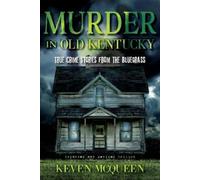 Keven McQueen Murder in Old Kentucky (Tascabile)