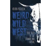Keven McQueen Weird Wild West (Copertina rigida)