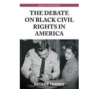 Kevern Verney The Debate on Black Civil Rights in America (Copertina rigida)