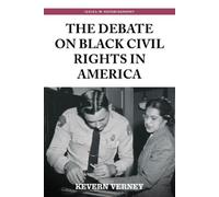 Kevern Verney The Debate on Black Civil Rights in America (Tascabile)