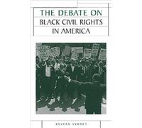 Kevern Verney The Debate on Black Civil Rights in America (Tascabile)