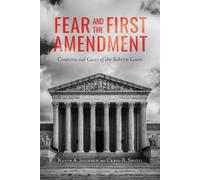 Kevin A. Johnson Craig R. Smith Fear and the First Amendment (Copertina rigida)
