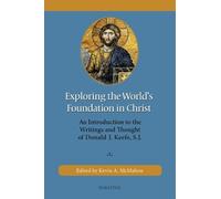 Kevin A McMahon Exploring the World's Foundation in Christ (Tascabile)