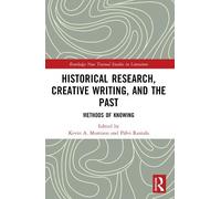 Kevin A. Morriso Historical Research, Creative Writing, and the Pas (Tascabile)
