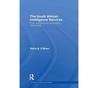 Kevin A. O'Brien The South African Intelligence Services (Copertina rigida)