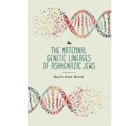 Kevin Alan Broo The Maternal Genetic Lineages of Ashkenazic J (Copertina rigida)