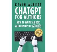 Kevin Albert ChatGPT for Authors (Tascabile)