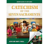 Kevin And Mary O'Neill Catechism of the Seven Sacraments (Copertina rigida)