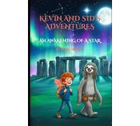 Kevin and Sid's Adventures: An Awakening of A Star